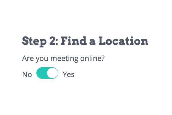 Screenshot of a small part of a website interface that says "Step 2. Find a Location. Are you meeting online?" and a green toggle between No and Yes.